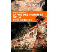 La vie des hommes de la Préhistoire