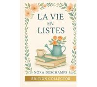 La vie en listes - Intégrale (Tomes 1 à 3): Trois romans feel good pour remettre de l’ordre dans sa vie - Édition Collector