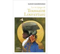 La vie épique de Toussaint Louverture