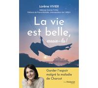 La vie est belle, essaie-la !
