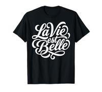La Vie EST Belle Francese Vita Bella Script Maglietta