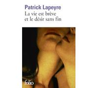 La vie est breve et le desir