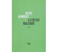 La vie est mal faite