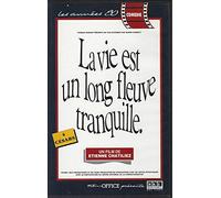 La vie est un long fleuve tranquille