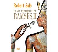 La vie éternelle de Ramsès II