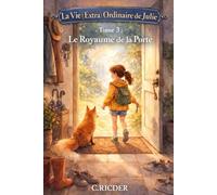 La Vie (Extra) Ordinaire de Julie: Tome 3 - Le Royaume de la Porte