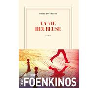 La vie heureuse: roman - Foenkinos David