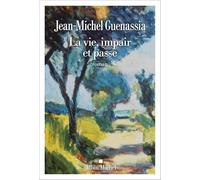 La Vie impair et passe: Roman musical