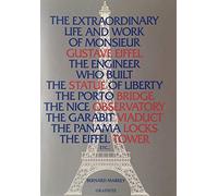 la vie l'oeuvre extraordinaires de monsieur gustave eiffel
