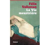 La vie meurtrière: Avec sept dessins de l'auteur
