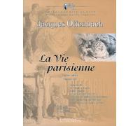La Vie parisienne - Pariser Leben - Parisian Life: Opera buffa in 4 or 5 acts. Réduction pour piano.