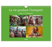 La vie pendant l'Antiquité - Rome et les Romains (Calendrier mural 2026 DIN A4 vertical), CALVENDO calendrier mensuel: Scènes de la vie courante dans la Rome antique