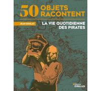 La vie quotidienne des pirates