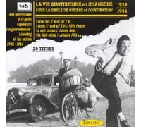 La Vie Quotidienne En - Chansons Sous L'Occupation Vol. 5