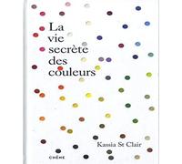 La vie secrète des couleurs