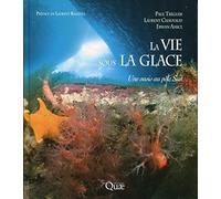La vie sous la glace: Une oasis au pôle Sud