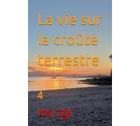 La vie sur la croûte terrestre: 4