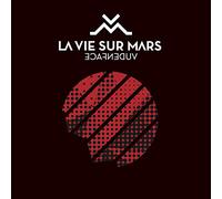 LA VIE SUR MARS - VUE D'EN FACE
