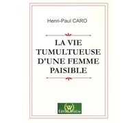 La vie tumultueuse d'une femme paisible
