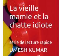 La vieille mamie et la chatte idiote: série de lecture rapide: 4
