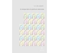 La Vierge dans la Peinture Siennoise