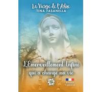 La Vierge de l'Arbre: L'Émerveillement Infini qui a changé ma vie