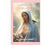 La Vierge, le Reiki, le rouge-gorge et moi