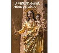 La Vierge Marie, Mère de Jésus