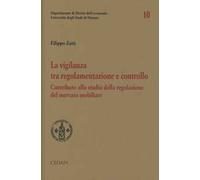 La vigilanza tra regolamentazione e controllo. Contributi allo studio della regolazione del mercato mobiliare