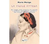 La vigile attesa. Un viaggio della memoria tra passato e presente, dalla Russia zarista a una recente e magica Venezia