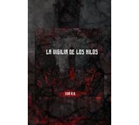 LA VIGILIA DE LOS HILOS.