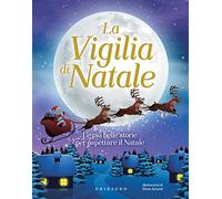 La vigilia di Natale. Le più belle storie per aspettare il Natale