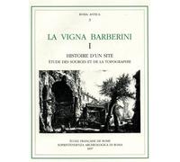 - La Vigna Barberini. Vol.I: Histoire d'un site. Etude des sources et de la top
