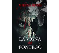 La Vigna del Fontego: Un thriller storico ambientato a Venezia