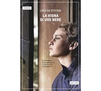 La vigna di uve nere - De Stefani Livia