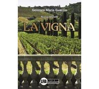 La vigna. Nuova ediz.