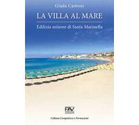 La villa al mare. Edilizia minore di Santa Marinella