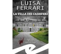 La villa dei cadaveri. Ferie piemontesi per il Commissario Aurelio Baldanzi