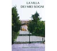 La villa dei miei sogni. Un'avventura per due