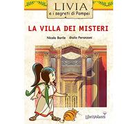 La villa dei misteri. Livia e i segreti di Pompei
