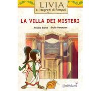 La villa dei misteri. Livia e i segreti di Pompei