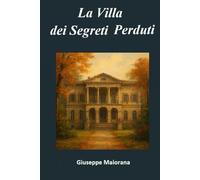 La Villa dei Segreti Perduti