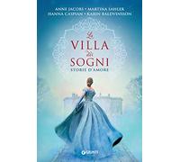 La villa dei sogni: Storie d'amore