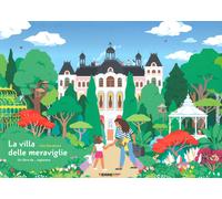 La villa delle meraviglie. Un libro da... esplorare. Ediz. a colori