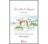 La villa di Lugano. Si può uscire del tutto dalla depressione?
