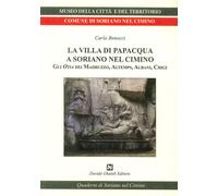 Libri Carla Benocci - La Villa Di Papacqua A Soriano Nel Cimino. Gli Otia Dei Ma