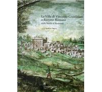 La villa di Vincenzo Giustiniani a Bassano Romano dalla storia al restauro