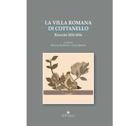 La villa romana di Cottanello. Ricerche 2010-2016