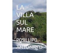 LA VILLA SUL MARE: POSILLIPO