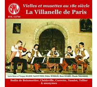 La Villanelle de Paris - Vielles Et Musettes Au 18e Si Cle